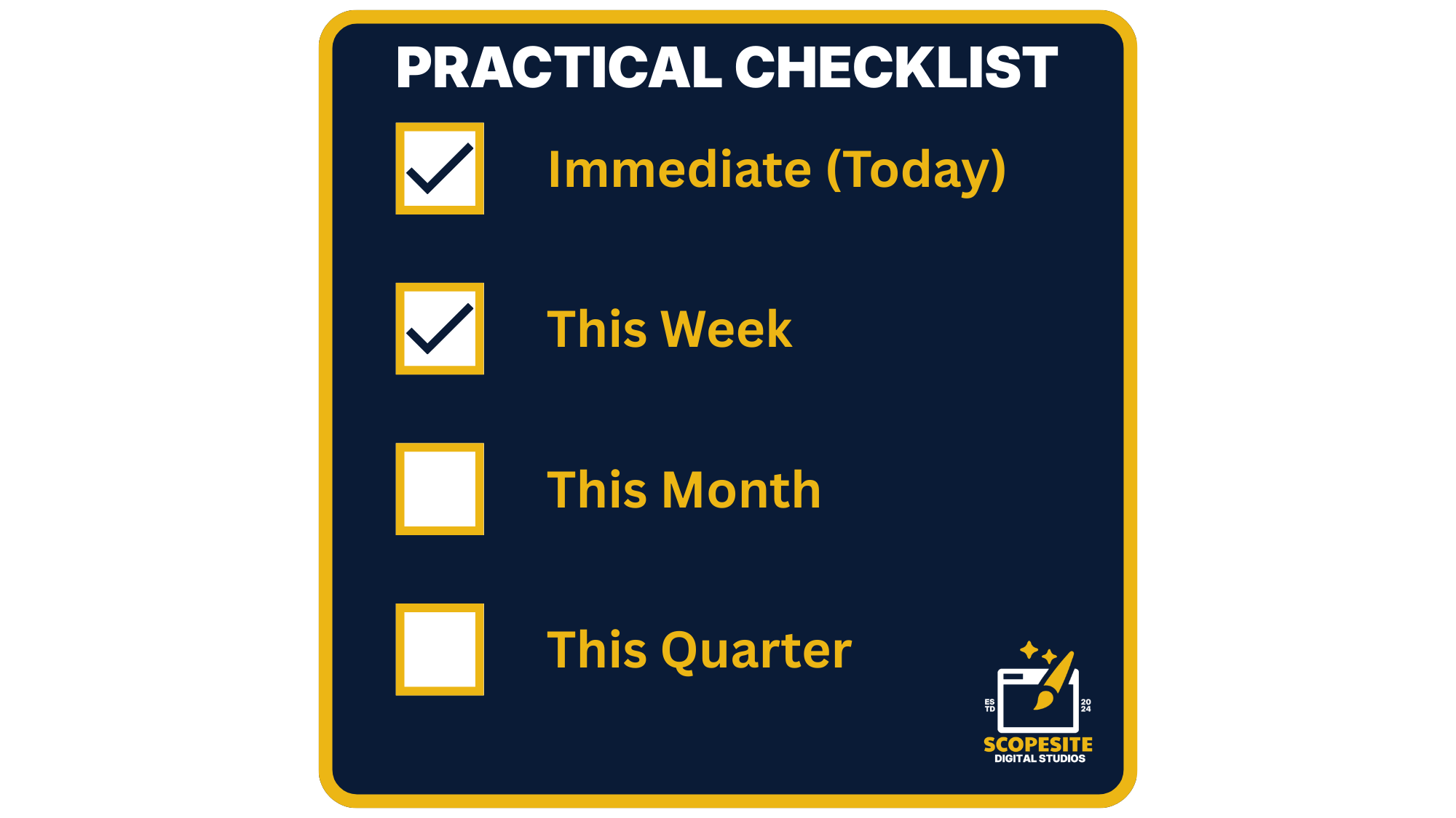 Practical checklist for fixing AI visibility showing four time-based priorities: Immediate Today, This Week, This Month, and This Quarter, with the ScopeSite Digital Studios logo