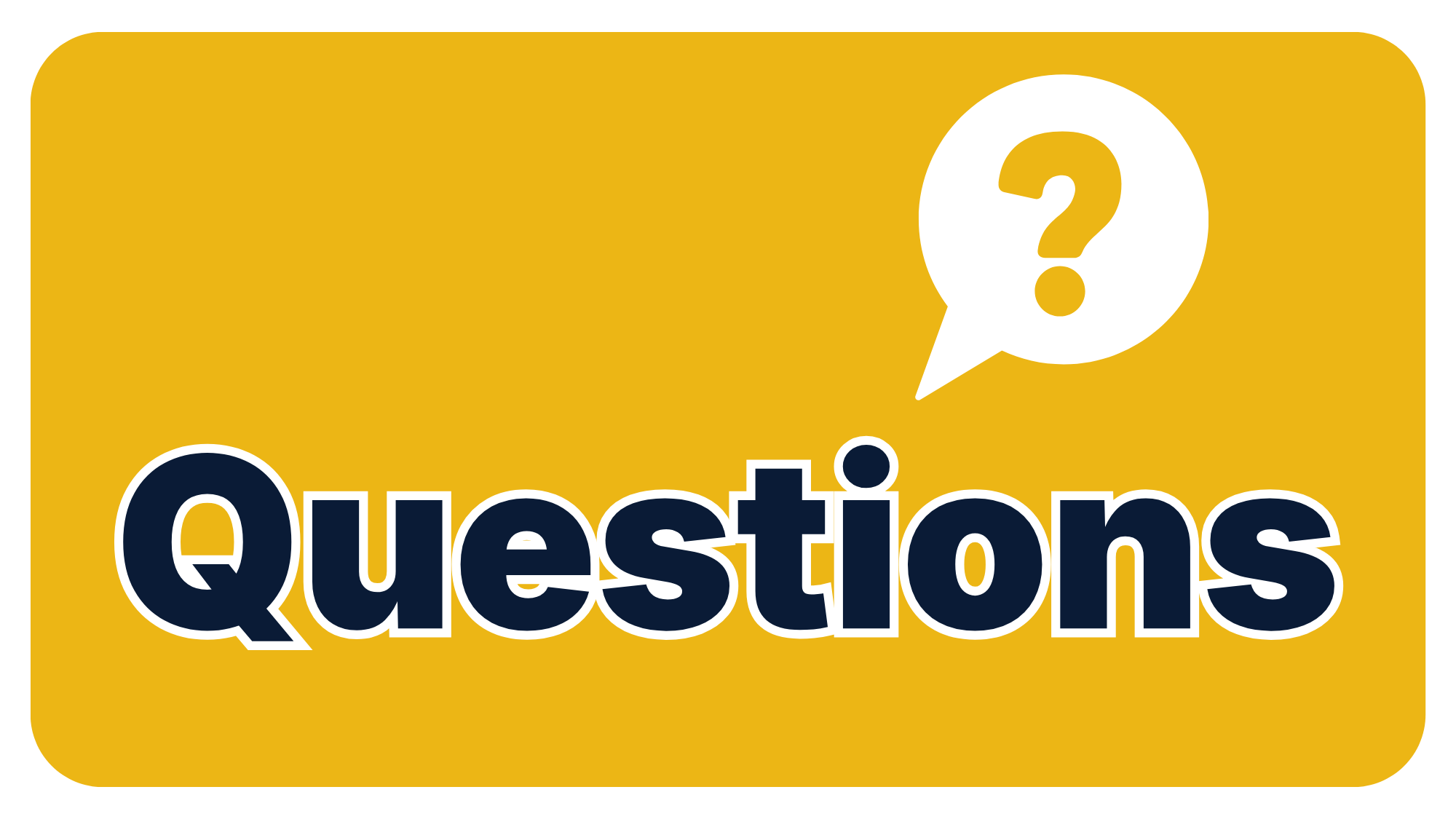 Gold FAQ section header graphic with bold navy text reading 'Questions' and a white speech bubble containing a question mark on a gold background with rounded corners, captioned 'Questions Please