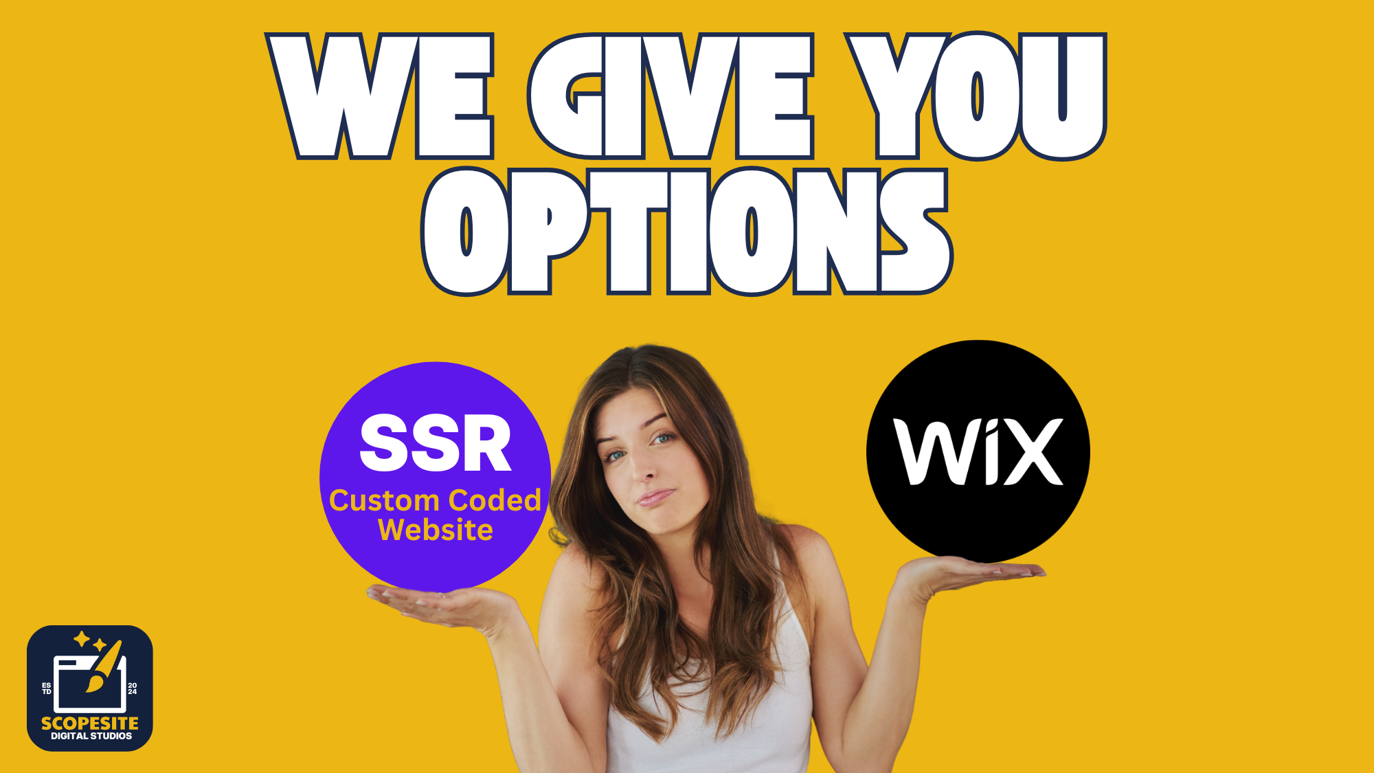 Gold background graphic showing a woman weighing two options in her hands with a purple SSR Custom Coded Website badge on one side and a black Wix logo on the other, with bold text reading 'We Give You Options' and a caption explaining that not every business needs custom coded but ScopeSite offers both, with the ScopeSite Digital Studios logo in the bottom left